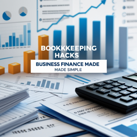 10 Practical Bookkeeping Hacks for Busy Business Owners to Streamline Finances